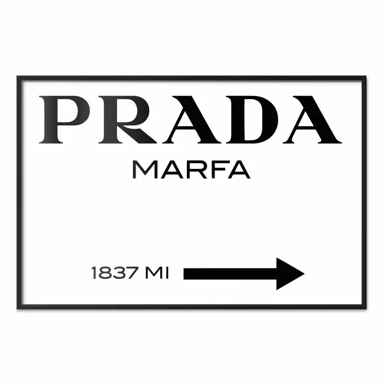 Prada Marfa - black and white simple composition with texts and an arrow