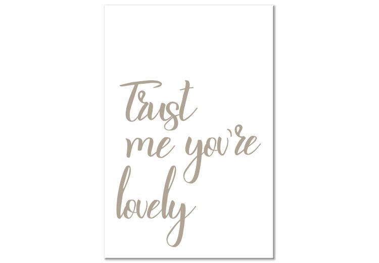 Canvas Print Trust me you're lovely - a sign in English on a white background