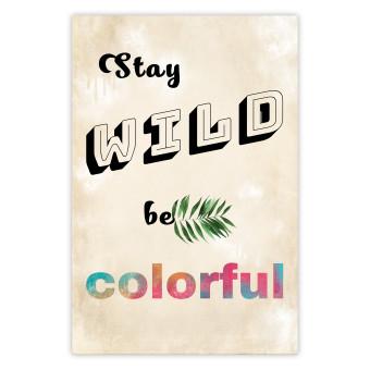 Poster Stay Wild Be Colorful - colorful English text on a beige background