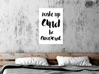 Poster Wake up and Be Awesome - black and white composition with English text