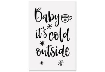 Canvas Baby it is cold outside - winter graphic with an English inscription