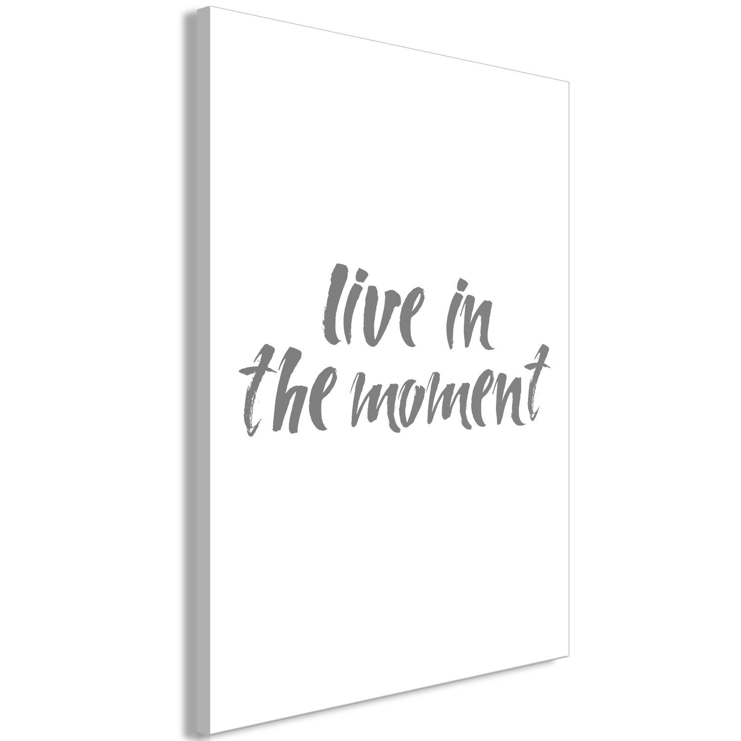 Canvas Gray inscription Live In The Moment - quote on a white background
