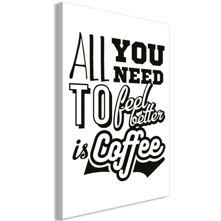 Canvas All You Need to Feel Better Is Coffee (1 Part) Vertical 114699 additionalImage 2